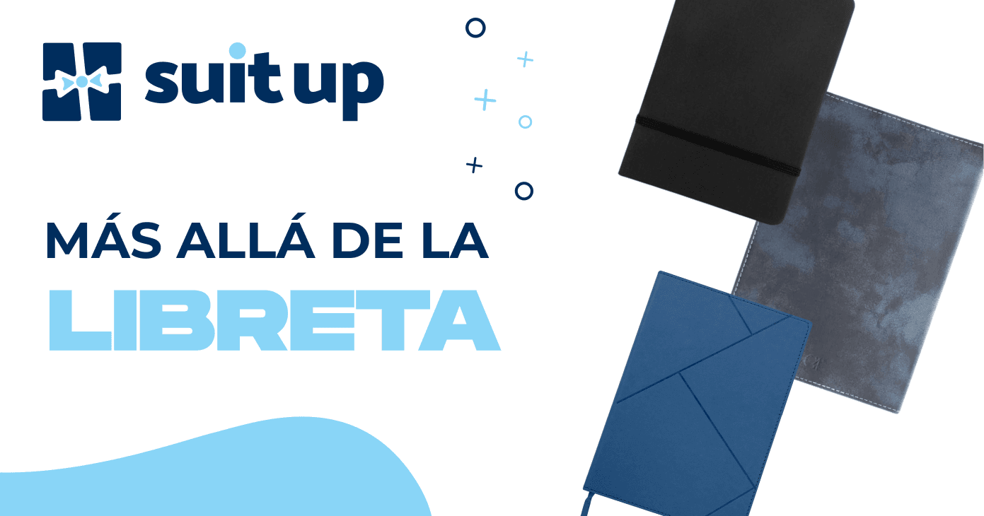suit up + MÁS ALLÁ DE LA LIBRETA