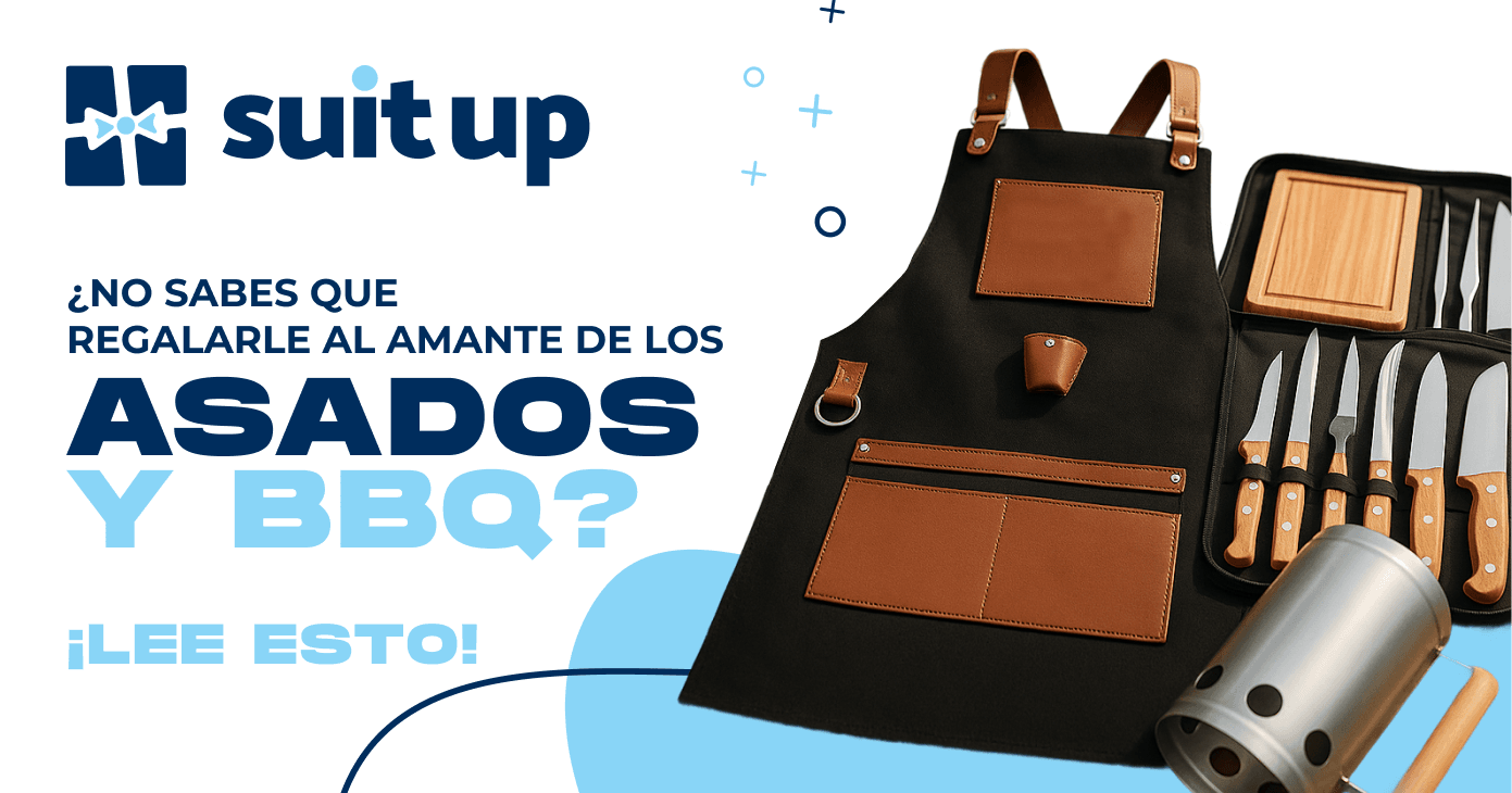 suit up + ¿NO SABES QUE REGALARLE AL AMANTE DE LOS ASADOS Y BBQ? ¡LEE ESTO!