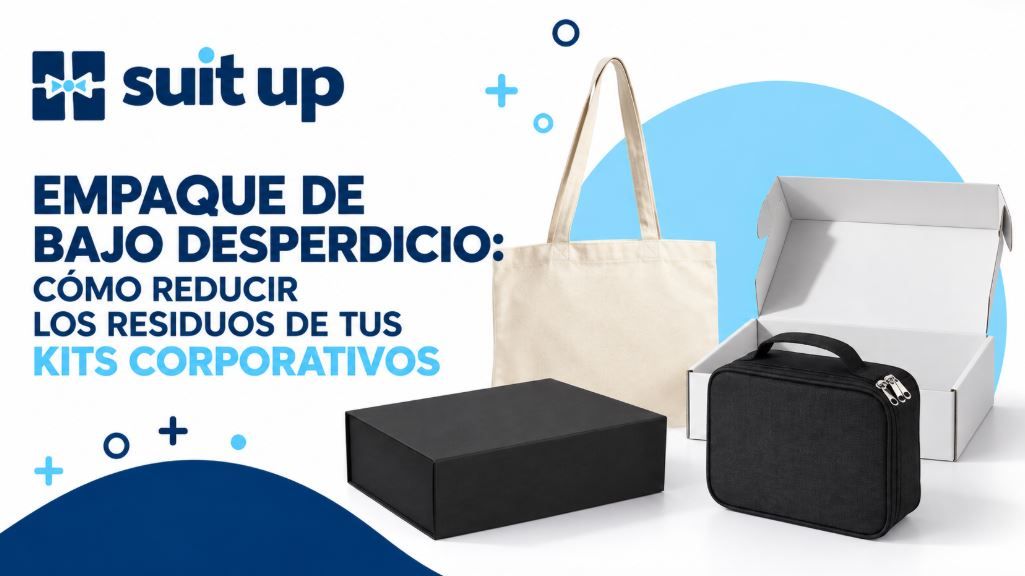 Empaque De Bajo Desperdicio Cómo Reducir Los Residuos De Tus Kits Corporativos.JPG